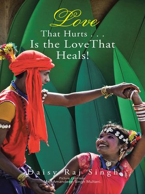cover image of Love That Hurts . . . Is the Love That Heals!
